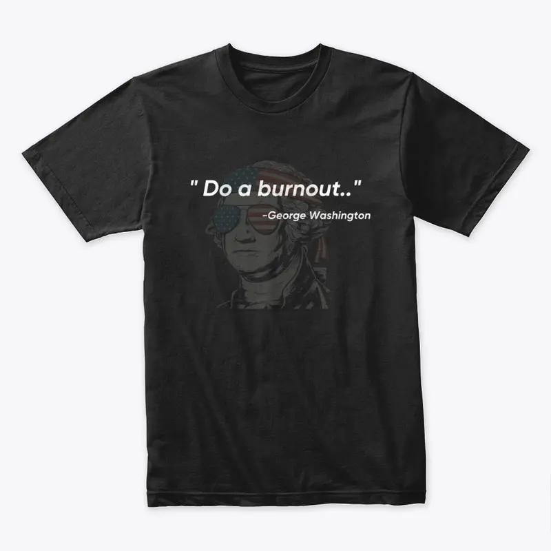 Do a burnout 